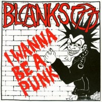 Purchase Blanks 77 - I Wanna Be A Punk (CDS)