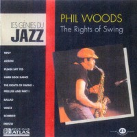 Purchase Phil Woods - The Rgths Of Swing (Remastered 1991)