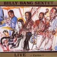 Purchase Billy Bang - Live At Carlos Vol. 1