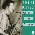 Buy Eddie Daniels - Under The Influence Mp3 Download