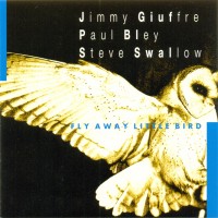 Purchase Jimmy Giuffre - Fly Away Little Bird