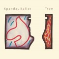 Buy Spandau Ballet - True (Remastered 2010) CD1 Mp3 Download