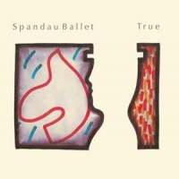 Purchase Spandau Ballet - True (Remastered 2010) CD1