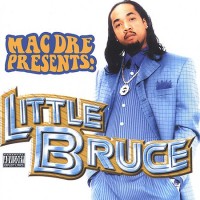Purchase Little Bruce - Mac Dre Presents Little Bruce