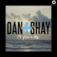Purchase Dan + Shay - 19 You + Me (CDS)