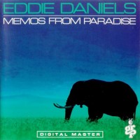Purchase Eddie Daniels - Memos From Paradise