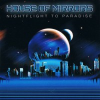 Purchase House Of Mirrors - Nightflight To Paradise