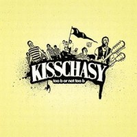 Purchase Kisschasy - Too B Or Not Too B