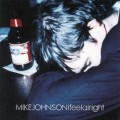 Buy Mike Johnson - I Feel Alright Mp3 Download