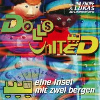 Purchase Dolls United - Eine Insel Mit Zwei Bergen (With Jim Knopf & Lukas Der Lokomotivfuhrer) (MCD)