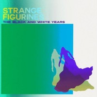 Purchase The Black And White Years - Strange Figurines