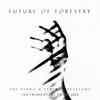 Purchase Future Of Forestry - The Piano & Strings Sessions - Instrumentals