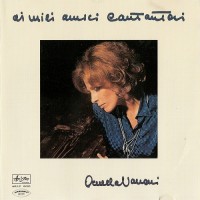Purchase Ornella Vanoni - Ai Miei Amici Cantautori (Vinyl)