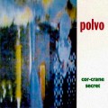 Buy Polvo - Cor-Crane Secret Mp3 Download