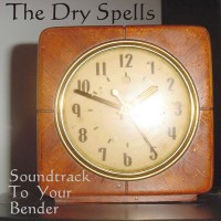 Purchase The Dry Spells - Soundtrack To Your Bender
