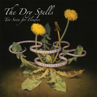 Purchase The Dry Spells - Too Soon For Flowers