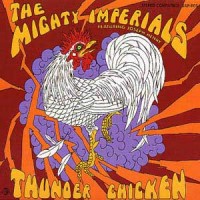 Purchase The Mighty Imperials - Thunder Chicken