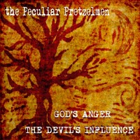 Purchase The Peculiar Pretzelmen - God's Anger, The Devil's Influence