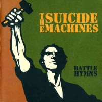 Purchase The Suicide Machines - Battle Hymns