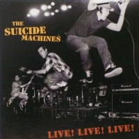 Purchase The Suicide Machines - Live! Live! Live! (EP)