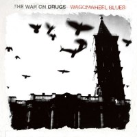 Purchase The War On Drugs - Wagonwheel Blues