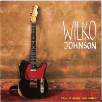 Purchase wilko Johnson - Call It What You Want