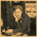Buy Matt Elliott - Drinking Songs Mp3 Download