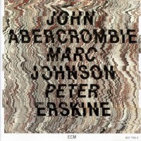 Purchase John Abercrombie - John Abercrombie, Marc Johnson, Peter Erskine