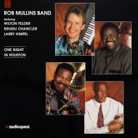 Purchase Rob Mullins Band - One Night In Houston