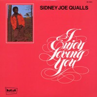 Purchase Sidney Joe Qualls - I Enjoy Loving You (Vinyl)