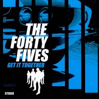 Purchase The Forty Fives - Get It Together