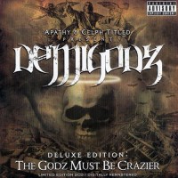 Purchase The Demigodz - The Godz Must Be Crazier (Deluxe Edition) CD1