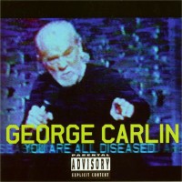 Purchase George Carlin - You Are All Diseased