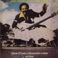 Purchase Oscar D'Leon - Dos Colosos En Concierto (With La Dimension Latina) (Vinyl)