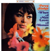 Purchase Percy Sledge - When A Man Loves A Woman