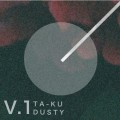 Buy Ta-Ku - Dusty Vol. 1 Mp3 Download