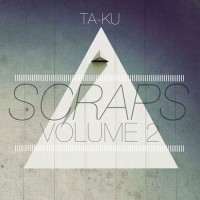 Purchase Ta-Ku - Scraps Vol. 2
