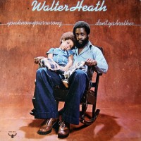 Purchase Walter Heath - You Know You're Wrong Don't Ya Brother (Vinyl)