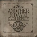 Buy Zach Deputy - Another Day Mp3 Download