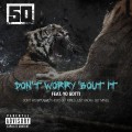 Buy 50 Cent - Don't Worry 'bout It (CDS) Mp3 Download