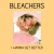 Buy Bleachers - I Wanna Get Better (CDS) Mp3 Download