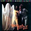 Buy Clint Eastwood & General Saint - Two Bad D.J. (Vinyl) Mp3 Download