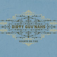 Purchase The Dirty Guv'nahs - Hearts On Fire
