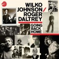 Buy Wilko Johnson & Roger Daltrey - Going Back Home (Deluxe Edition) CD1 Mp3 Download