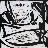Purchase The Dead C - DR503 (Reissued 1990)