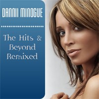 Purchase Dannii Minogue - The Hits & Beyond: Remixed