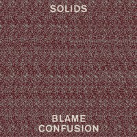 Purchase The Solids - Blame Confusion