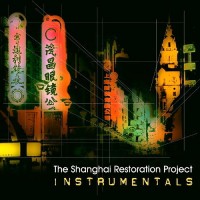 Purchase The Shanghai Restoration Project - Instrumentals