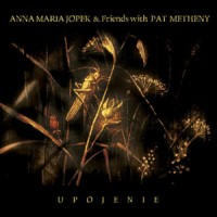 Purchase Anna Maria Jopek - Upojenie (With Pat Metheny)
