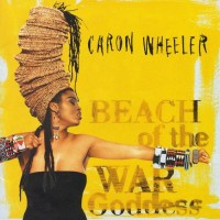 Purchase Caron Wheeler - Beach Of The War Goddess